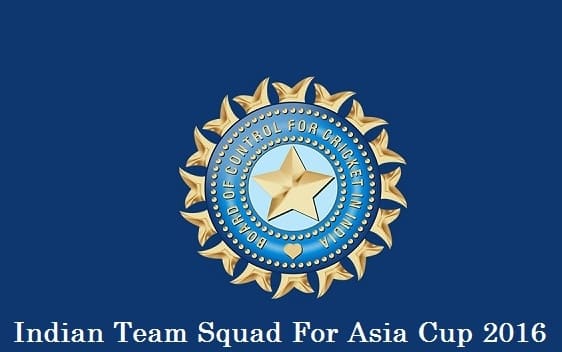 Indian team squad for asia cup 2016