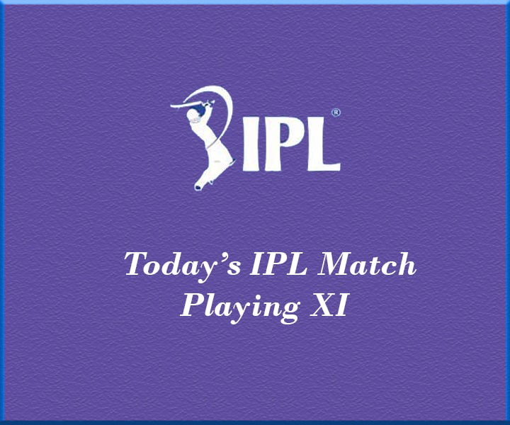 today's IPL match Playin XI