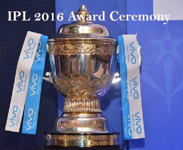 IPL 2016 award Ceremony