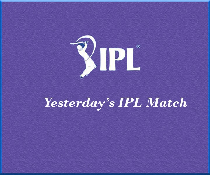 Yesterday's IPL Match